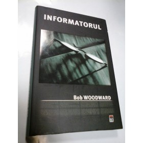 INFORMATORUL - BOB WOODWARD